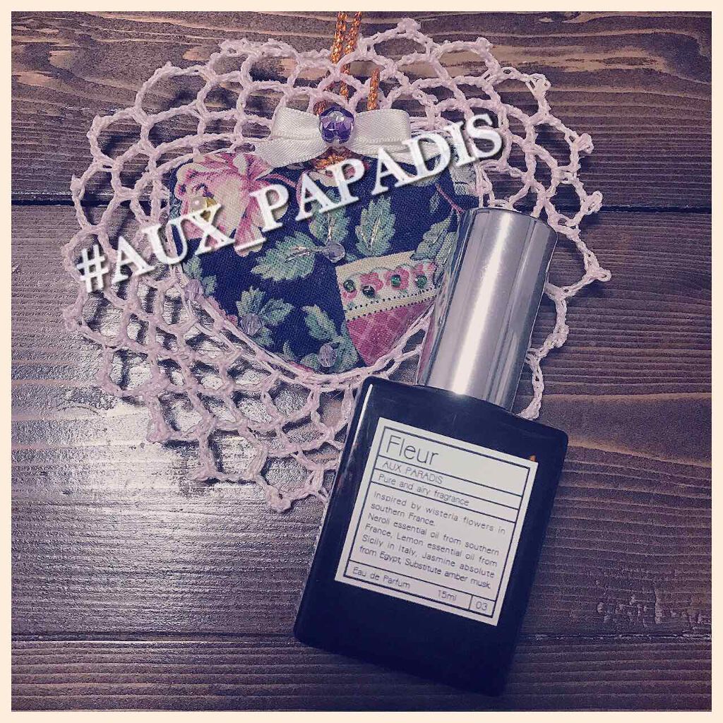 オードパルファム #03 Fleur〔フルール〕/AUX PARADIS/香水(レディース)を使ったクチコミ(1枚目)
