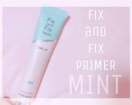 フィックス&フィックス トーンアッププライマー/ETUDE/化粧下地を使ったクチコミ(1枚目)