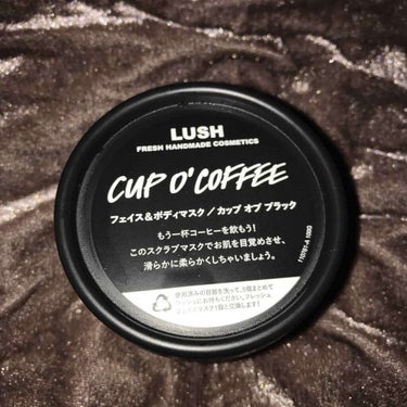 ▷#LUSH(ラッシュ) 
   カップ オブ ブラックCup O' Coffee
 
▷100g 1,260yen(+tax)

▷ビターなコーヒーはお好き？

☕️とてもコーヒーの香りがします。洗っ