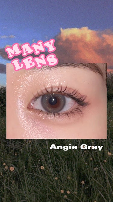 Angie Gray/MANY LENS/カラーコンタクトレンズの動画クチコミ1つ目