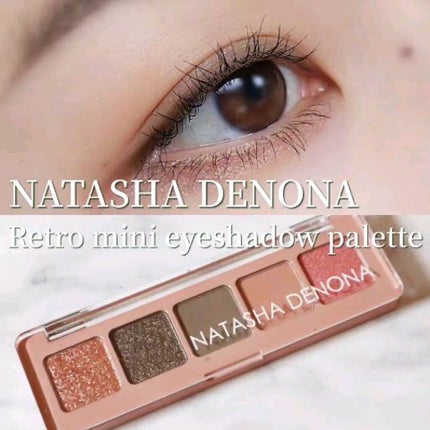 試してみた】ミニレトロパレット Natasha Denonaのリアルな 試してみた】ミニレトロパレット Natasha Denonaのリアルな