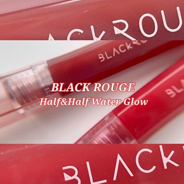 BLACK ROUGE ハーフアンドハーフ ウォーターグロウ​のクチコミ「.
【BLACK ROUGE】
Half&Half Water glow tint
＃HG08.....」（2枚目）