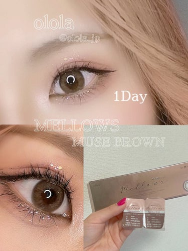 メローズワンデーミューズブラウン(Mellows 1day Muse Brown)/OLOLA/ワンデー（１DAY）カラコンを使ったクチコミ（1枚目）