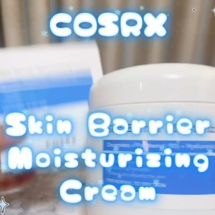 スキンバリア モイスチャライジングクリーム/COSRX/ボディクリームの人気ショート動画