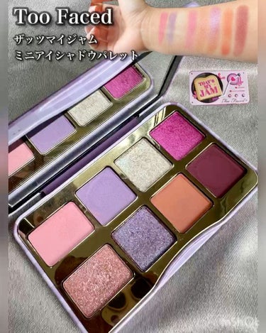  ザッツ マイ ジャム！ ミニ アイシャドウ　パレット ​/Too Faced/パウダーアイシャドウを使ったクチコミ（1枚目）