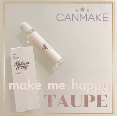 メイクミーハッピー オードトワレ TAUPE/キャンメイク/香水(レディース)を使ったクチコミ（1枚目）