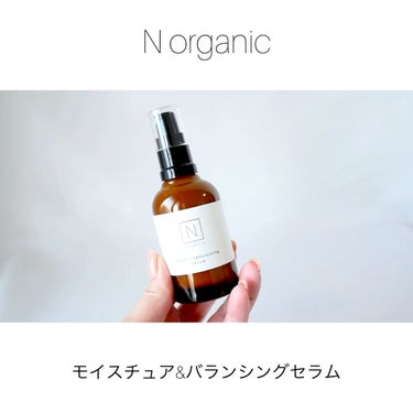 モイスチュア&バランシング セラム/Ｎ organic/乳液の動画クチコミ5つ目